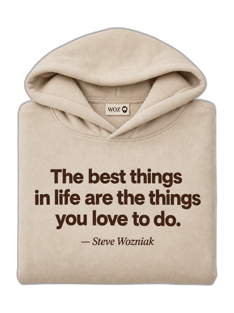 the-best-things-in-life-are-the-things-you-love-to-do-woz-hoodie-beige