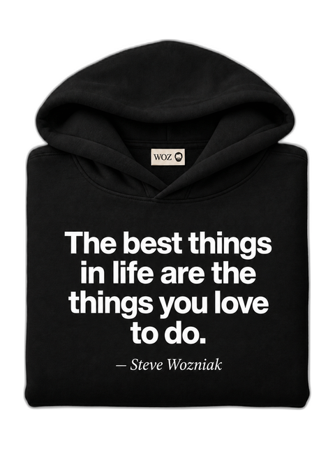 the-best-things-in-life-are-the-things-you-love-to-do-woz-hoodie-black