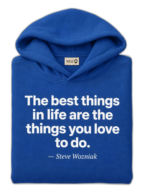 the-best-things-in-life-are-the-things-you-love-to-do-woz-hoodie-royal