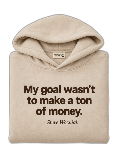 my-goal-wasnt-to-make-a-ton-of-money-woz-hoodie-beige