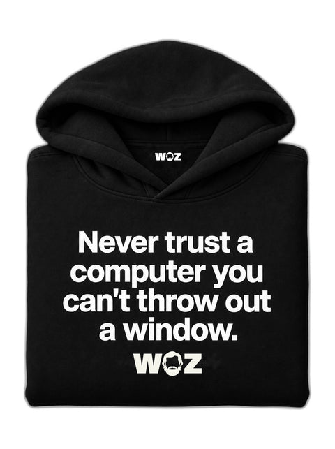 never-trust-a-computer-you-cant-throw-out-a-window-woz-hoodie-black