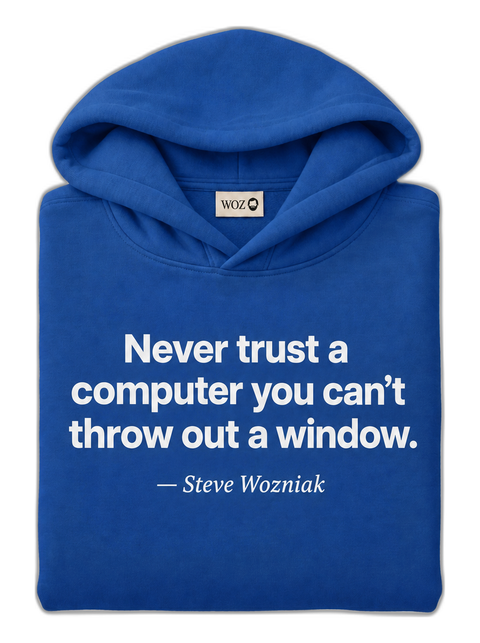 never-trust-a-computer-you-cant-throw-out-a-window-woz-hoodie-royal