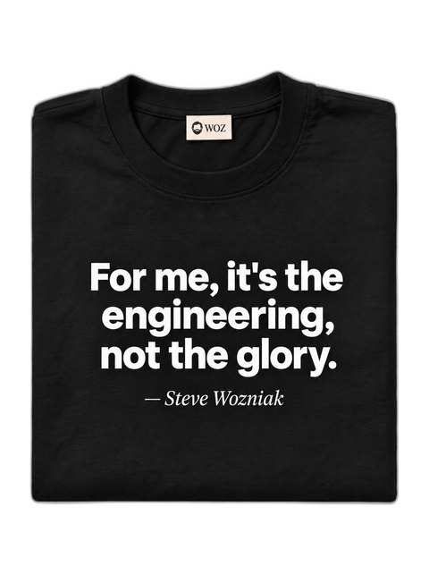 for-me-its-the-engineering-not-the-glory-woz-tee-black