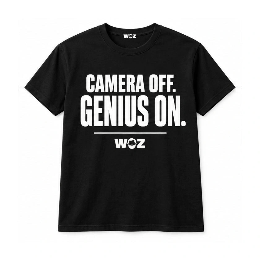 Black WOZ T-shirt with white front design reading: Camera off. Genius on.