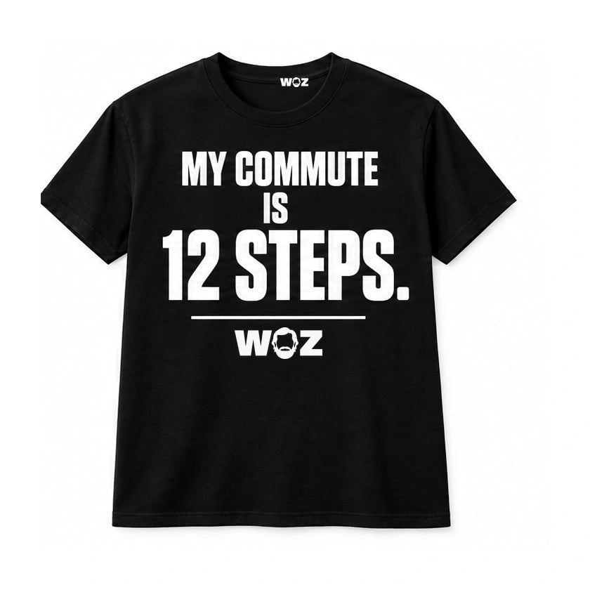 Black WOZ T-shirt with white front design reading: My commute is 12 steps.