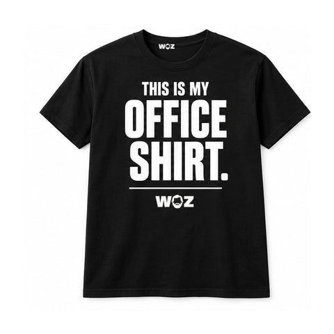 Black WOZ T-shirt with white front design reading: This is my office shirt.
