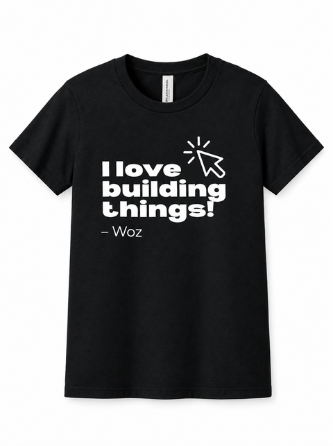 "I love building things!" WOZ Youth Tee